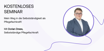 KOSTENLOSES SEMINAR: Mein Weg in die Selbstständigkeit als Pflegefachkraft!