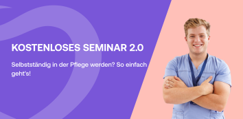 KOSTENLOSES SEMINAR 2.0: Selbstständig in der Pflege werden? So einfach geht's!